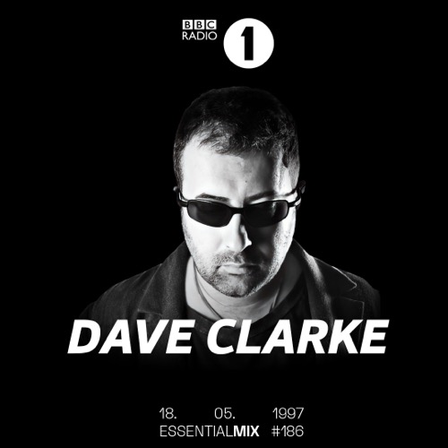 Dave Clarke — Essential Mix artwork