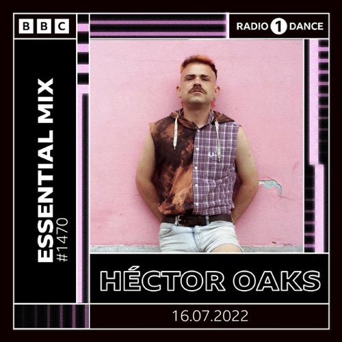 Hector Oaks — Essential Mix artwork